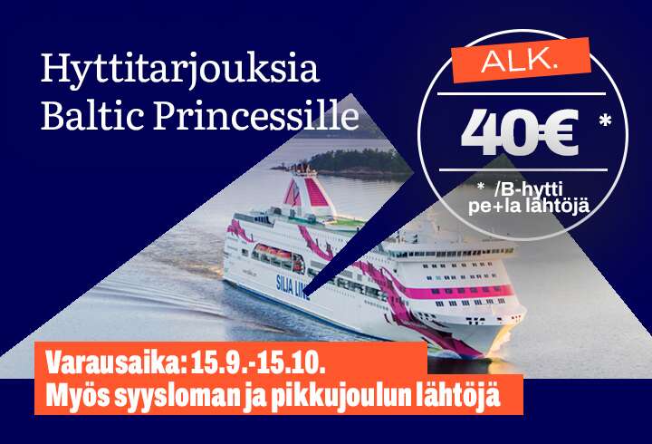 Baltic Princess hyttitarjous alk. 40€.