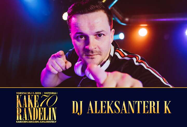 Kake Randelin 70 – Kaikkien aikojen juhlaristeilyllä DJ Aleksanteri K.